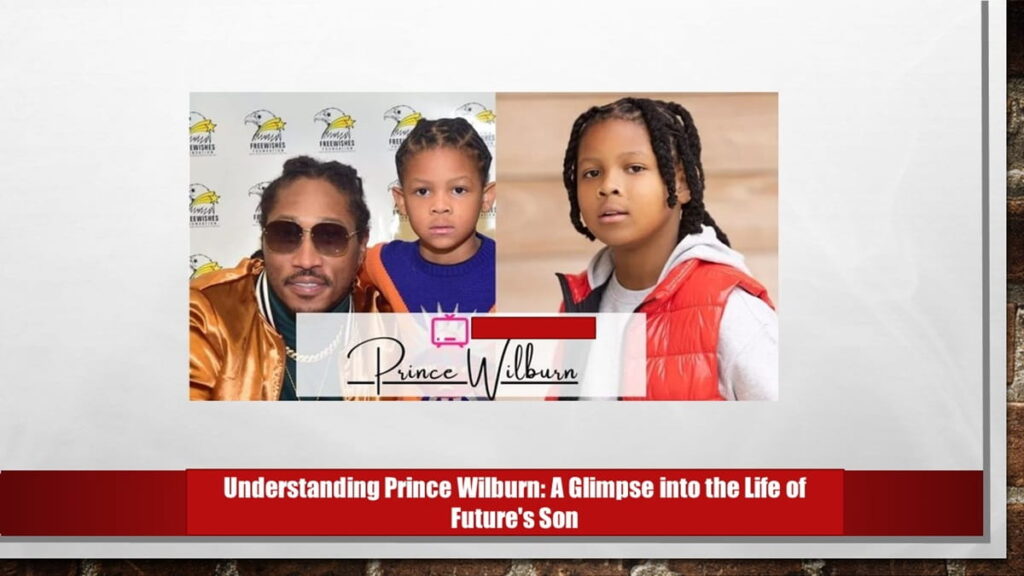Understanding Prince Wilburn A Glimpse Into The Life Of Future's Son